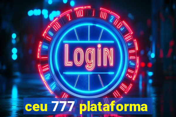 ceu 777 plataforma